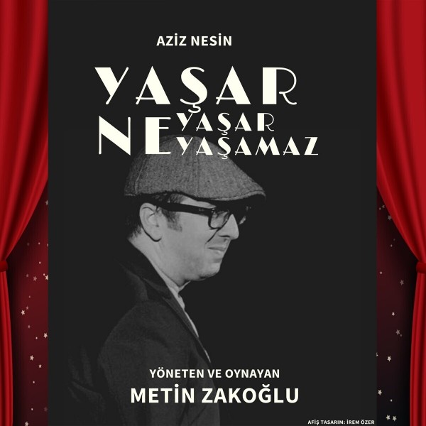 Aziz Nesin'in Büyük Eseri 'Yaşar Ne Yaşar Ne Yaşamaz' Tiyatro Bileti